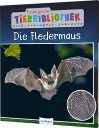 Vorderes Coverbild Meine große Tierbibliothek: Die Fledermaus