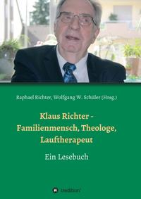Vorderes Coverbild Klaus Richter - Familienmensch, Theologe, Lauftherapeut