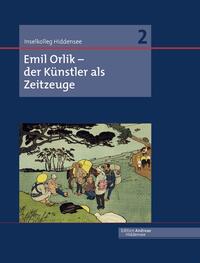 Vorderes Coverbild Emil Orlik - Der Künstler als Zeitzeuge