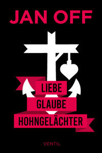 Vorderes Coverbild Liebe, Glaube, Hohngelächter