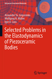 Vorderes Coverbild Selected Problems in the Elastodynamics of Piezoceramic Bodies