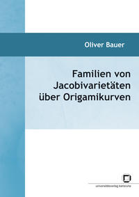 Vorderes Coverbild Familien von Jacobivarietäten über Origamikurven