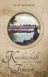 Vorderes Coverbild Knechtschaft unter der Trikolore