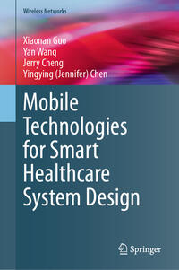 Vorderes Coverbild Mobile Technologies for Smart Healthcare System Design
