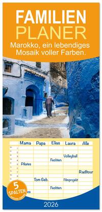 Vorderes Coverbild Familienplaner 2026 - Marokko, ein lebendiges Mosaik voller Farben. mit 5 Spalten (Wandkalender, 21 x 45 cm) CALVENDO
