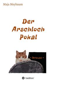 Vorderes Coverbild Der Arschloch Pokal