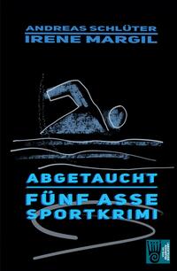 Vorderes Coverbild Die fünf Sportasse - Abgetaucht