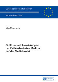 Vorderes Coverbild Einflüsse und Auswirkungen der Evidenzbasierten Medizin auf das Medizinrecht