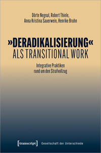 Vorderes Coverbild »Deradikalisierung« als Transitional Work