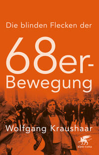 Vorderes Coverbild Die blinden Flecken der 68er Bewegung