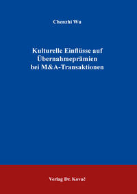 Vorderes Coverbild Kulturelle Einflüsse auf Übernahmeprämien bei M&A-Transaktionen