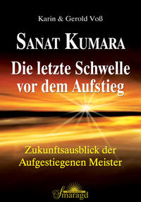 Vorderes Coverbild Sanat Kumara - Die letzte Schwelle vor dem Aufstieg