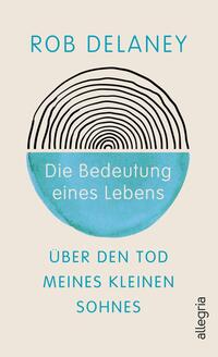 Vorderes Coverbild Die Bedeutung eines Lebens