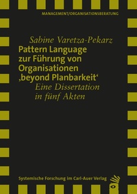 Vorderes Coverbild Pattern Language zur Führung von Organisationen 'beyond Planbarkeit'
