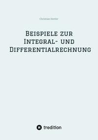 Vorderes Coverbild Beispiele zur Integral- und Differentialrechnung