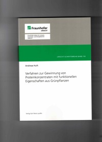 Vorderes Coverbild Verfahren zur Gewinnung von Proteinkonzentraten mit funktionellen Eigenschaften aus Grünpflanzen