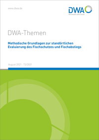 Vorderes Coverbild Methodische Grundlagen zur standörtlichen Evaluierung des Fischschutzes und Fischabstiegs