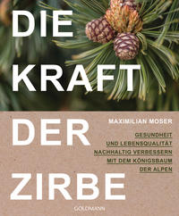 Vorderes Coverbild Die Kraft der Zirbe