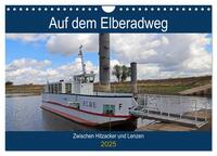 Vorderes Coverbild Auf dem Elberadweg zwischen Hitzacker und Lenzen (Wandkalender 2025 DIN A4 quer), CALVENDO Monatskalender