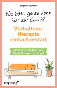 Vorderes Coverbild Wo, bitte, geht's denn hier zur Couch? Verhaltenstherapie einfach erklärt