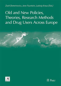 Vorderes Coverbild Old and New Policies, Theories, Research Methods and Drug Users Across Europe