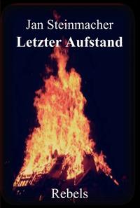 Vorderes Coverbild Rebels - Letzter Aufstand