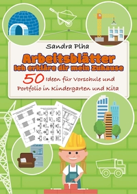 Vorderes Coverbild KitaFix-Kreativ: Arbeitsblätter Ich erkläre dir mein Zuhause (50 Ideen für Vorschule und Portfolio in Kindergarten und Kita)