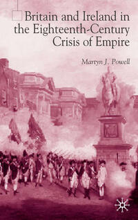 Vorderes Coverbild Britain and Ireland in the Eighteenth-Century Crisis of Empire