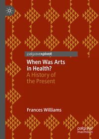 Vorderes Coverbild When Was Arts in Health?