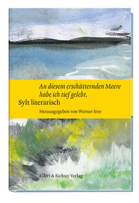 Vorderes Coverbild Sylt literarisch „An diesem erschütternden Meere habe ich tief gelebt“