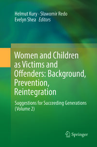 Vorderes Coverbild Women and Children as Victims and Offenders: Background, Prevention, Reintegration
