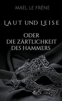 Vorderes Coverbild Laut und Leise