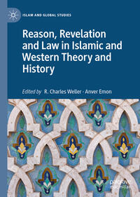 Vorderes Coverbild Reason, Revelation and Law in Islamic and Western Theory and History