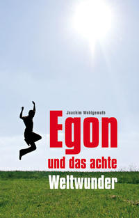 Vorderes Coverbild Egon und das achte Weltwunder