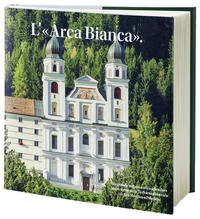 Vorderes Coverbild L'«Arca Bianca».