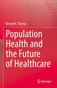 Vorderes Coverbild Population Health and the Future of Healthcare