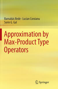 Vorderes Coverbild Approximation by Max-Product Type Operators