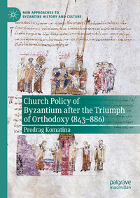 Vorderes Coverbild Church Policy of Byzantium after the Triumph of Orthodoxy (843–886)