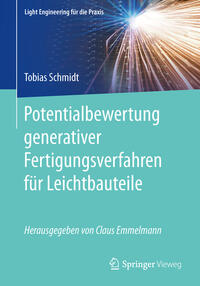 Vorderes Coverbild Potentialbewertung generativer Fertigungsverfahren für Leichtbauteile