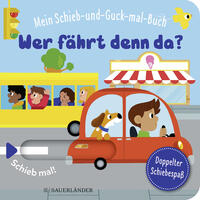 Vorderes Coverbild Mein Schieb & Guck-mal-Buch: Wer fährt denn da?