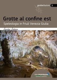 Vorderes Coverbild Grotte al confine est