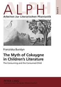 Vorderes Coverbild The Myth of Cokaygne in Children’s Literature