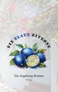 Vorderes Coverbild Die Blaue Zitrone