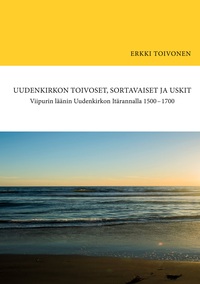 Vorderes Coverbild Uudenkirkon Toivoset, Sortavaiset ja Uskit