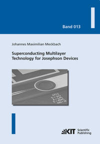 Vorderes Coverbild Superconducting Multilayer Technology for Josephson Devices : Technology, Engineering, Physics, Applications