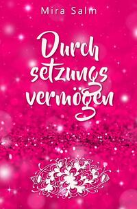 Vorderes Coverbild Durchsetzungsvermögen: Die Kunst, nein sagen, Grenzen setzen, erfolgreich verhandeln und sich durchsetzen zu können ohne Schuldgefühle