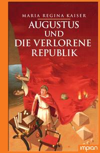 Vorderes Coverbild Augustus und die verlorene Republik