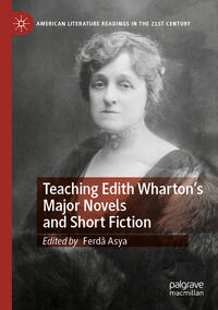 Vorderes Coverbild Teaching Edith Wharton’s Major Novels and Short Fiction
