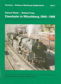 Vorderes Coverbild Eisenbahn in Münchberg 1848 - 1998