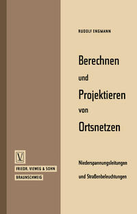 Vorderes Coverbild Berechnen und Projektieren von Ortsnetzen, Niederspannungsleitungen und Straßenbeleuchtungen